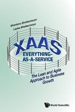 XaaS: Everything-as-a-Service: The Lean and Agile Approach to Business Growth
