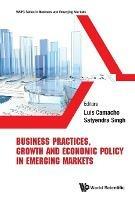 Business Practices, Growth And Economic Policy In Emerging Markets - cover