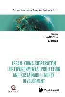 Asean-china Cooperation For Environmental Protection And Sustainable Energy Development - cover