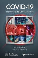 Covid-19: From Basics To Clinical Practice - Wenhong Zhang - cover