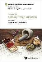 Evidence-based Clinical Chinese Medicine - Volume 22: Urinary Tract Infection