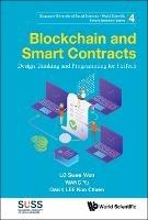 Blockchain And Smart Contracts: Design Thinking And Programming For Fintech - Swee Won Lo,Yu Wang,David Kuo Chuen Lee - cover