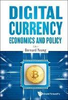 Digital Currency Economics And Policy - cover