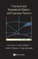 Classical And Dynamical Markov And Lagrange Spectra: Dynamical, Fractal And Arithmetic Aspects - Carlos Gustavo Moreira,Carlos Matheus Silva Santos,Davi Dos Santos Lima - cover
