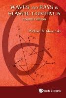 Waves And Rays In Elastic Continua (Fourth Edition) - Michael A Slawinski - cover