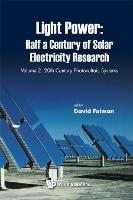 Light Power: Half A Century Of Solar Electricity Research - Volume 2: 20th Century Photovoltaic Systems