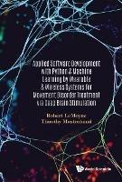 Applied Software Development With Python & Machine Learning By Wearable & Wireless Systems For Movement Disorder Treatment Via Deep Brain Stimulation