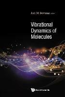 Vibrational Dynamics Of Molecules - cover