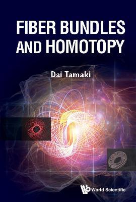 Fiber Bundles and Homotopy - Dai Tamaki - cover