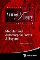 Modular And Automorphic Forms & Beyond - Hossein Movasati - cover