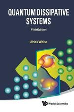 Quantum Dissipative Systems (Fifth Edition)