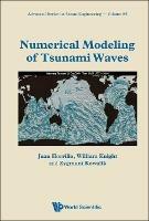 Numerical Modeling Of Tsunami Waves - Juan J Horrillo,William R Knight,Zygmunt Kowalik - cover