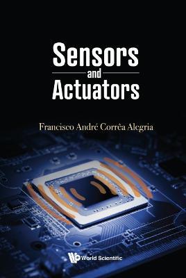 Sensors And Actuators - Francisco Andre Correa Alegria - cover