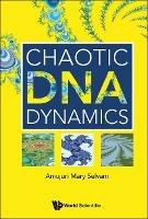 Chaotic Dna Dynamics - Amujuri Mary Selvam - cover