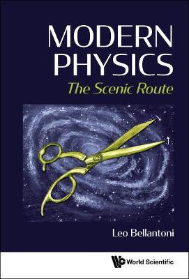 Modern Physics: The Scenic Route - Leo Bellantoni - cover