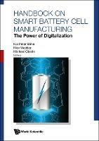 Handbook On Smart Battery Cell Manufacturing: The Power Of Digitalization - cover
