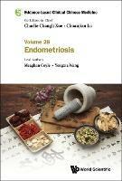 Evidence-based Clinical Chinese Medicine - Volume 28: Endometriosis