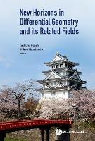 New Horizons In Differential Geometry And Its Related Fields - cover
