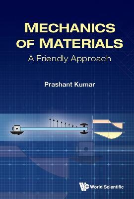 Mechanics Of Materials: A Friendly Approach - Prashant Kumar - cover