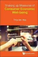 Shaking Up Measures Of Consumer Economic Well-being - Thijs Ten Raa - cover
