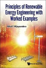 Principles Of Renewable Energy Engineering With Worked Examples