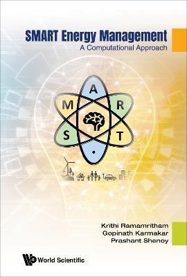 Smart Energy Management: A Computational Approach - Krithi Ramamritham,Gopinath Karmakar,Prashant Shenoy - cover