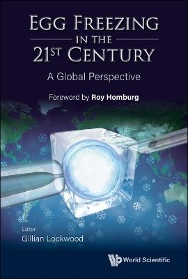 Egg Freezing In The 21st Century: A Global Perspective - cover