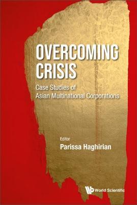 Overcoming Crisis: Case Studies Of Asian Multinational Corporations - cover