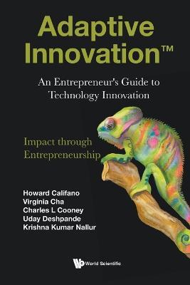 Adaptive Innovation: An Entrepreneur's Guide To Technology Innovation - Charles Cooney,Howard Califano,Virginia Cha - cover