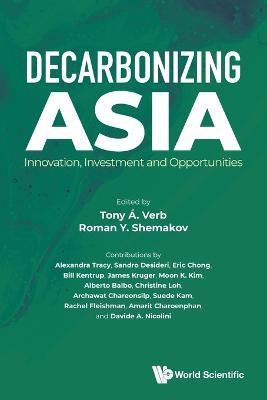 Decarbonizing Asia: Innovation, Investment And Opportunities - cover