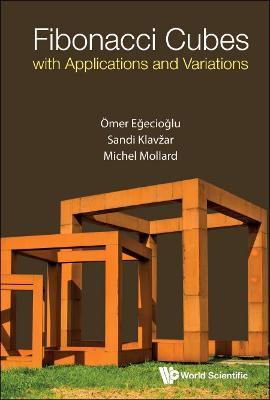 Fibonacci Cubes With Applications And Variations - Omer Egecioglu,Sandi Klavzar,Michel Mollard - cover