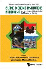 Islamic Economic Institutions In Indonesia: Are They Successful In Achieving The Maqasad-al-shari'ah