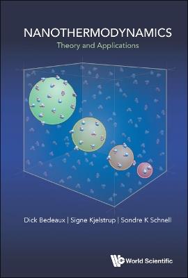 Nanothermodynamics: Theory And Application - Dick Bedeaux,Signe Kjelstrup,Sondre K Schnell - cover