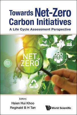 Towards Net-zero Carbon Initiatives: A Life Cycle Assessment Perspective - cover