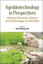 Agrobiotechnology In Perspectives: History, Economy, Science And Technology On The Plate