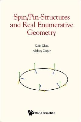 Spin/pin-structures And Real Enumerative Geometry - Xujia Chen,Aleksey Zinger - cover