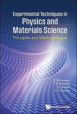 Experimental Techniques In Physics And Materials Sciences: Principles And Methodologies - R Srinivasan,T G Ramesh,G Umesh - cover