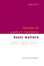 Lectures On Quantum Mechanics - Volume 1: Basic Matters