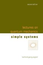 Lectures On Quantum Mechanics - Volume 2: Simple Systems
