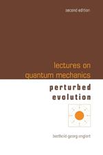 Lectures On Quantum Mechanics - Volume 3: Perturbed Evolution