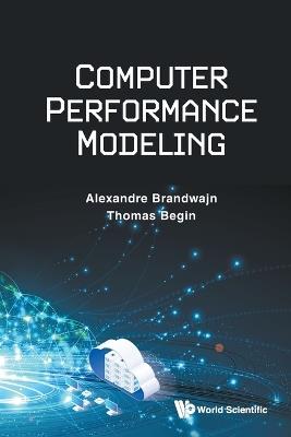 Computer Performance Modeling - Alexandre Brandwajn,Thomas Begin - cover