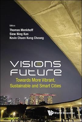 Visions For The Future: Towards More Vibrant, Sustainable And Smart Cities - cover