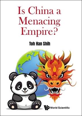 Is China A Menacing Empire? - Han Shih Toh - cover
