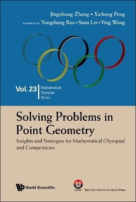 Solving Problems In Point Geometry: Insights And Strategies For Mathematical Olympiad And Competitions - cover