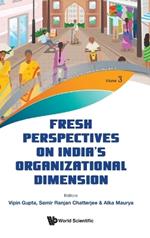 Fresh Perspectives On India's Organizational Dimension