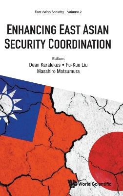 Enhancing East Asian Security Coordination - cover