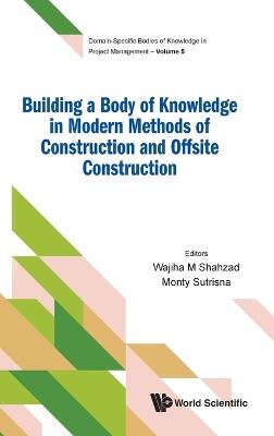 Building A Body Of Knowledge In Modern Methods Of Construction And Offsite Construction - cover