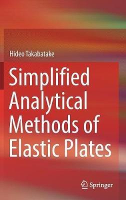 Simplified Analytical Methods of Elastic Plates - Hideo Takabatake - cover