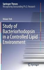 Study of Bacteriorhodopsin in a Controlled Lipid Environment