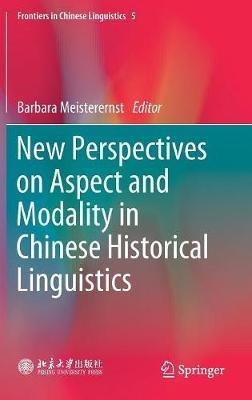 New Perspectives on Aspect and Modality in Chinese Historical Linguistics - cover